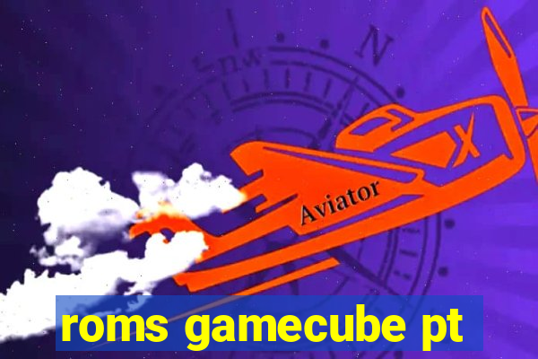 roms gamecube pt-br download